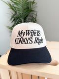 MY WIFE IS ALWAYS RIGHT  Trucker Cap